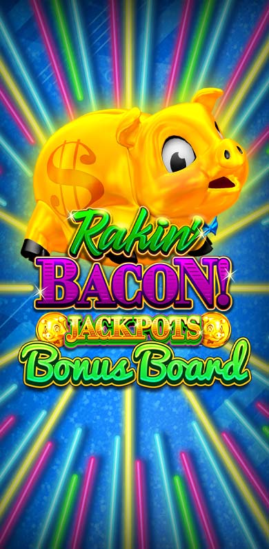 Rakin' Bacon Jackpots Bonus Board in Top_10