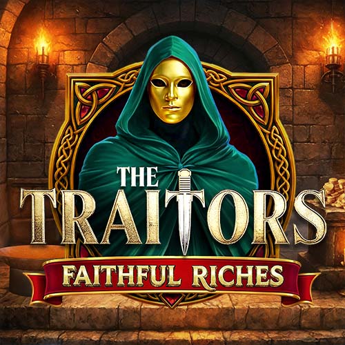 The Traitors Faithful Riches