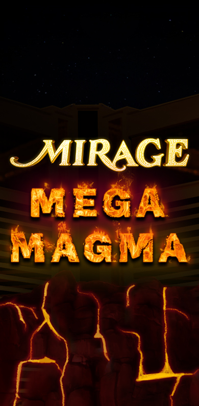 Mirage Mega Magma in Jackpots