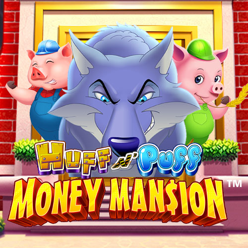 Huff N Puff Money Mansion in game_week